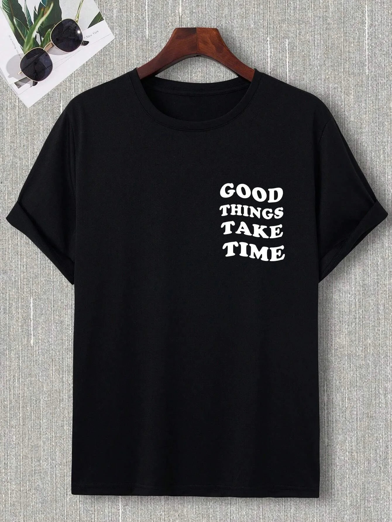Good Things Take Time Men